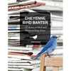Cheyenne Bird Banter: 25 Years of Bird and Birdwatching News - Paperback