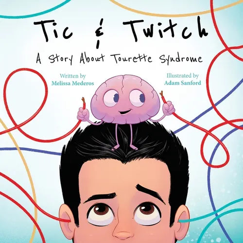 Tic & Twitch: A Story About Tourette Syndrome - Paperback