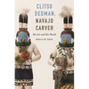 Clitso Dedman, Navajo Carver: His Art and His World - Hardcover