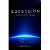 Ascension: A Science Fiction Novella - Paperback