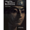 Life of the Ancient Egyptians - Hardcover