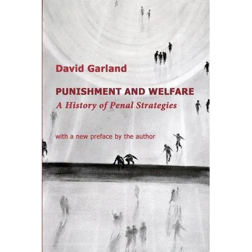 Punishment and Welfare: A History of Penal Strategies - Paperback