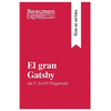 El gran Gatsby de F. Scott Fitzgerald (Guía de lectura): Resumen y análisis completo - Paperback