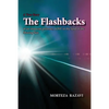 The Flashbacks: of an innocent prisoner, LOST in the land of the Shining Sun - Paperback