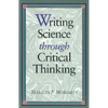 Writing Science Through Critical Thinking: . - Paperback
