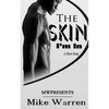 The Skin I'm In - Paperback