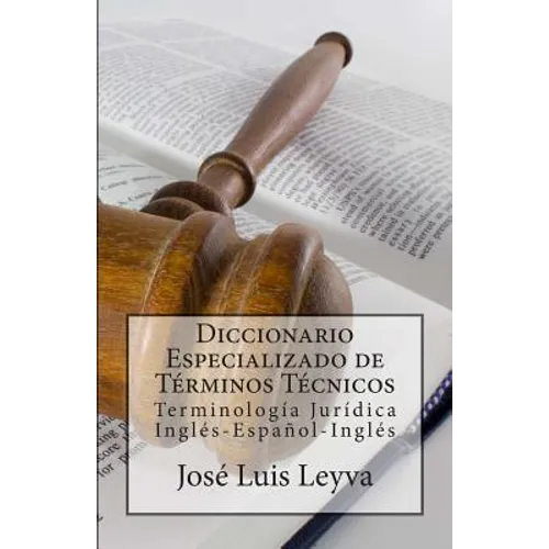 Diccionario Especializado de Términos Técnicos: Terminología Jurídica Inglés-Español-Inglés - Paperback