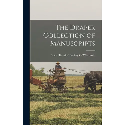The Draper Collection of Manuscripts - Hardcover