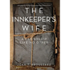 The Innkeeper's Wife: A friendship like no other - Paperback