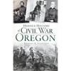 Hidden History of Civil War Oregon - Hardcover