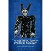 The Aesthetic Turn in Political Thought - Paperback