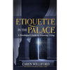Etiquette In the Palace: A Worshipper's Guide to Honoring A King - Paperback