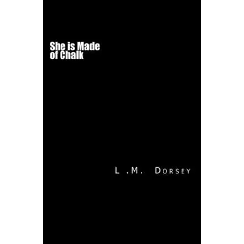 She is Made of Chalk - Paperback