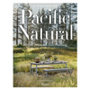 Pacific Natural: Simple Seasonal Entertaining - Hardcover