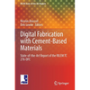 Digital Fabrication with Cement-Based Materials: State-Of-The-Art Report of the Rilem Tc 276-Dfc - Paperback