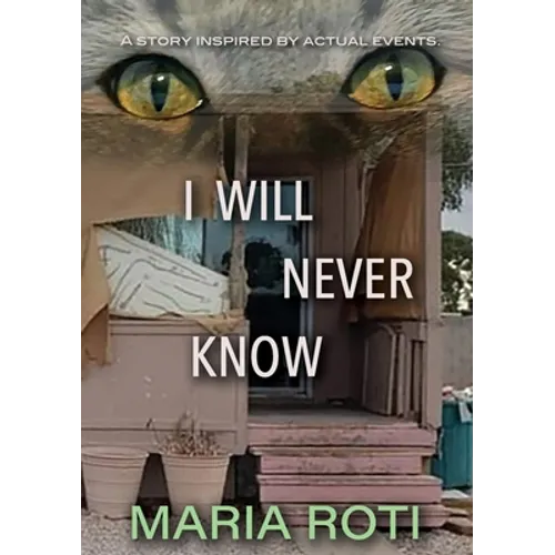 I Will Never Know: This is a true story of a couple who got caught up in the twisted tangled mind of a narcissistic, pathological liar that changed th - Paperback