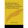The Development of Metaphysics in Persia: A Contribution to the History of Muslim Philosophy - Paperback
