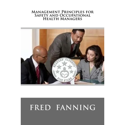 Management Principles for Safety and Occupational Health Managers - Paperback