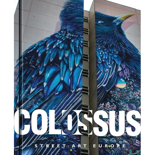 Colossus. Street Art Europe - Hardcover