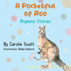 A Pocketful of Roo, Rhyming Stories - Paperback