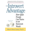 The Introvert Advantage: How Quiet People Can Thrive in an Extrovert World - Paperback