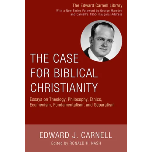 The Case for Biblical Christianity - Paperback