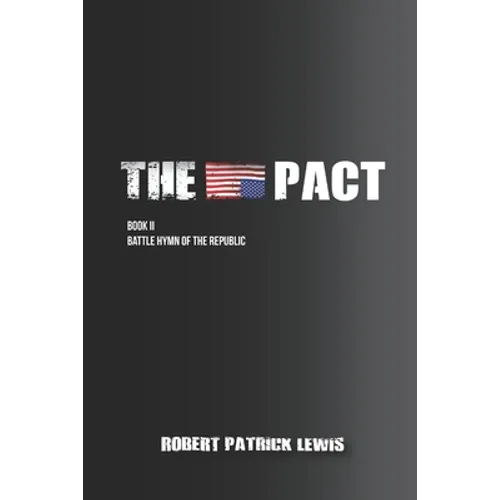 The Pact Book II: Battle Hymn of the Republic - Paperback