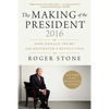 The Making of the President 2016: How Donald Trump Orchestrated a Revolution - Hardcover
