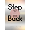 Step Back: Bringing the Art of Reflection Into Your Busy Life - Hardcover