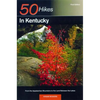 Explorer's Guide 50 Hikes in Kentucky: From the Appalachian Mountains to the Land Between the Lakes - Paperback