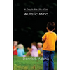 A Day in the Life of an Autistic Mind - Paperback