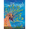 Plough Quarterly No. 14 - Re-Formation: The Church We Need Now - Paperback