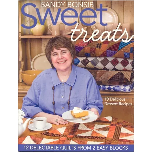 Sweet Treats: 12 Delectable Quilts from 2 Easy Blocks - Paperback