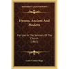 Hymns, Ancient And Modern: For Use In The Services Of The Church (1867) - Paperback