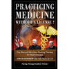 Practicing Medicine Without A License? The Story of the Linus Pauling Therapy for Heart Disease: Second Edition - Paperback