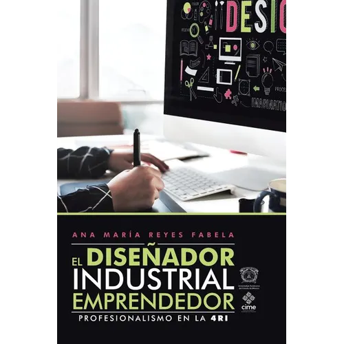 El Diseñador Industrial Emprendedor: Profesionalismo En La 4Ri - Paperback