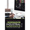 El Diseñador Industrial Emprendedor: Profesionalismo En La 4Ri - Paperback