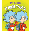 Dr. Seuss's School Things - Board Book