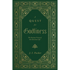 A Quest for Godliness: The Puritan Vision of the Christian Life - Hardcover