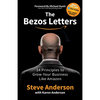 The Bezos Letters: 14 Principles to Grow Your Business Like Amazon - Paperback