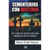 Cementerios con misterio: Un viaje en busca de vida después de la muerte - Paperback