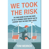 We Took the Risk: The Stories Behind the Early Risk Takers in the U.S. Renewable Energy Industry and the Leadership Traits that Made Them a Success - Hardcover