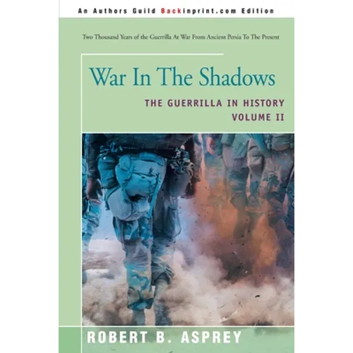 War in the Shadows: The Guerrilla in History Volume 2 - Paperback