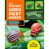 The Vegetable Garden Pest Handbook: Identify and Solve Common Pest Problems on Edible Plants - All Natural Solutions! - Paperback