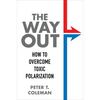The Way Out: How to Overcome Toxic Polarization - Paperback