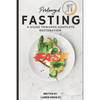 Prolonged Fasting: A guide towards complete restoration - Paperback