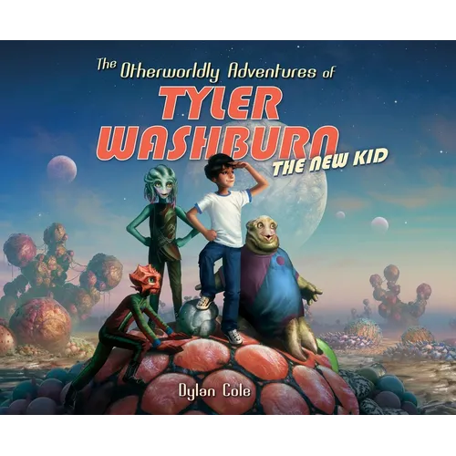 The Otherworldly Adventures of Tyler Washburn: The New Kid - Hardcover
