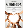 Saved for Ben: Connecting the Community - Paperback