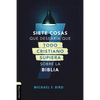 Siete Cosas Que Desearía Que Todo Cristiano Supiera Sobre La Biblia - Paperback