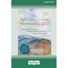 The Self-Compassion Workbook for OCD: Lean into Your Fear, Manage Difficult Emotions, and Focus On Recovery [Large Print 16 Pt Edition] - Paperback